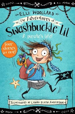 The Adventures of Swashbuckle Lil - Elli Woollard