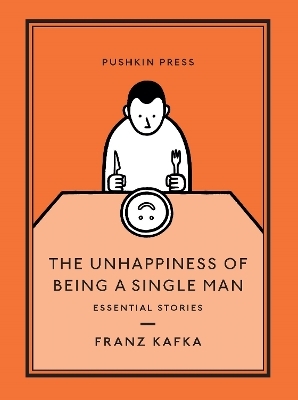 The Unhappiness of Being a Single Man - Franz Kafka