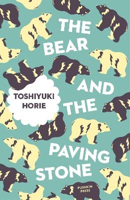 The Bear and the Paving Stone - Toshiyuki Horie
