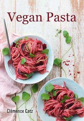 Vegan Pasta - Cl&eacute;mence Catz