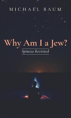 Why Am I a Jew? - Michael Baum