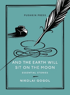 And the Earth Will Sit on the Moon - Nikolai Gogol