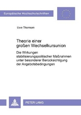 Theorie einer gro&szlig;en Wechselkursunion - Uwe Thomsen