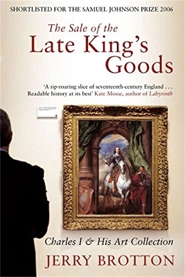 The Sale of the Late King's Goods - Jerry Brotton