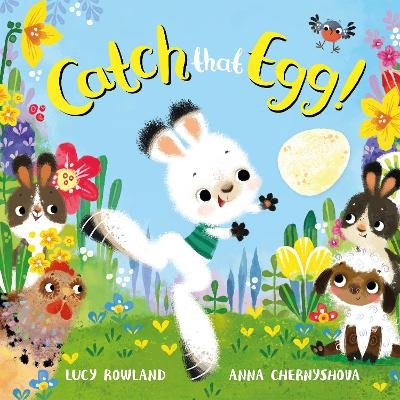 Catch That Egg! - Lucy Rowland