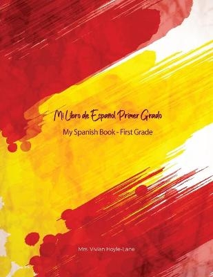 Mi Libro de Espa&ntilde;ol - Primer Grado - Mrs Vivian Hoyle-Lane