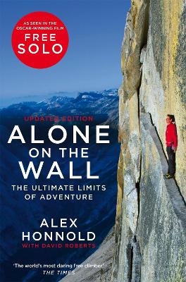 Alone on the Wall - Alex Honnold, David Roberts