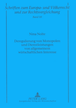 Deregulierung von Monopolen und Dienstleistungen von allgemeinem wirtschaftlichen Interesse