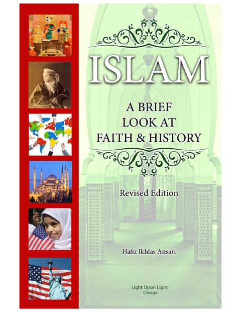 Islam: A Brief Look at Faith and History (Revised Edition) -  Hafiz Ikhlas Ansari