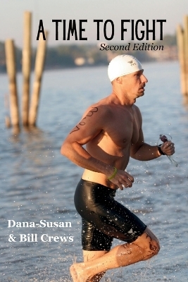 A Time To Fight - Dana-Susan Crews Bill Crews
