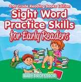 Sight Word Practice Skills for Early Readers | 2nd Grade Reading Books Edition - Baby Professor