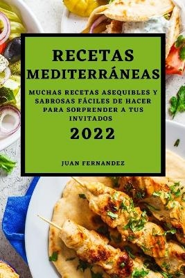 Recetas Mediterráneas 2022 - Juan Fernandez