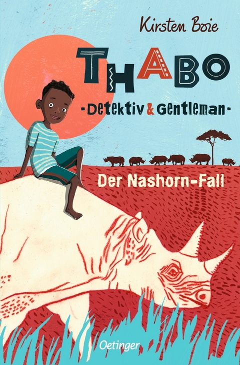 Thabo. Detektiv & Gentleman 1. Der Nashorn-Fall - Kirsten Boie