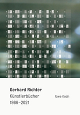Gerhard Richter. K&uuml;nstlerb&uuml;cher 1966&ndash;2021 - 