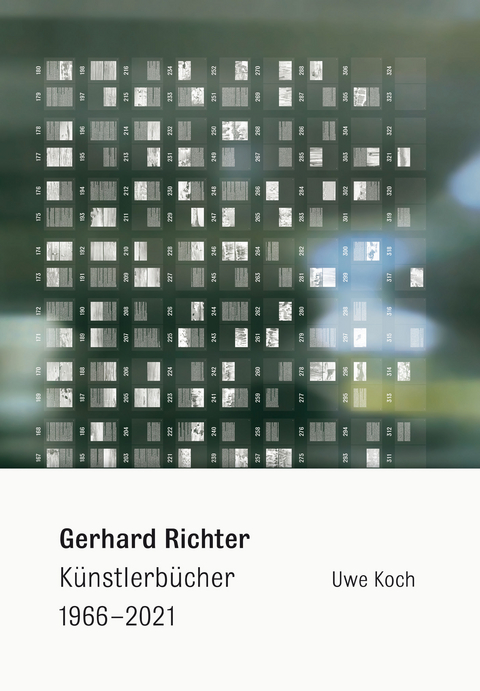 Gerhard Richter. K&uuml;nstlerb&uuml;cher 1966&ndash;2021 - 