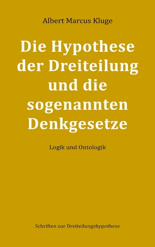 Die Hypothese der Dreiteilung und die sogenannten Denkgesetze