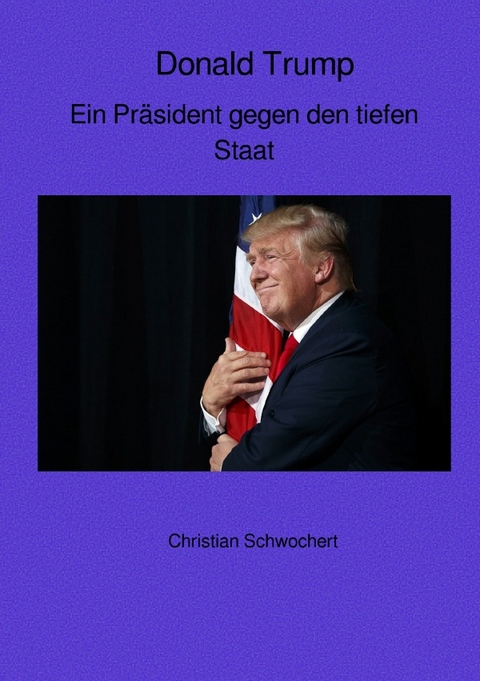 Donald Trump - Christian Schwochert