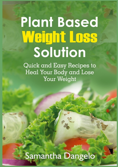 Plant Based Weight Loss Solution - Samantha Dangelo