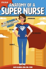 Anatomy of a Super Nurse - Kati Kleber