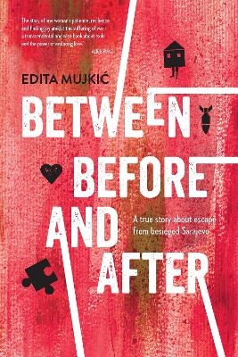 Between Before and After - Edita Mujkic