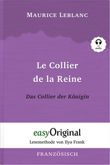 Le Collier de la Reine / Das Collier der K&ouml;nigin (Buch + Audio-Online) - Lesemethode von Ilya Frank - Zweisprachige Ausgabe Franz&ouml;sisch-Deutsch - Maurice Leblanc