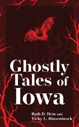 Ghostly Tales of Iowa - Hein, Ruth D.; Hinsenbrock, Vicky L.