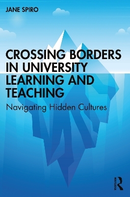 Crossing Borders in University Learning and Teaching - Jane Spiro