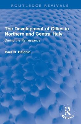 The Development of Cities in Northern and Central Italy