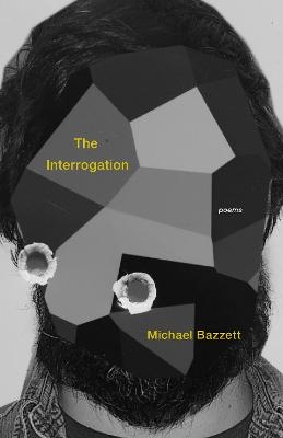 The Interrogation - Michael Bazzett