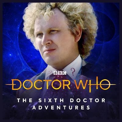 Doctor Who - The Sixth Doctor Adventures: Volume One - Water Worlds - Jacqueline Raynor, Joshua Pruett, Jonathan Morris