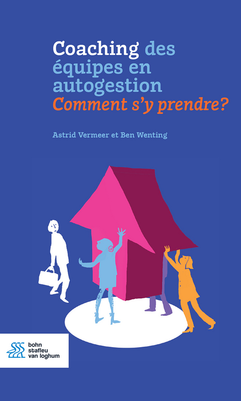 Coaching des &eacute;quipes en autogestion - Astrid Vermeer, Ben Wenting