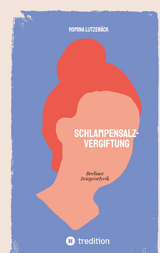 Schlampensalzvergiftung - Romina Lutzeb&auml;ck