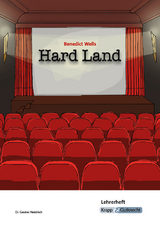 Hard Land &ndash; Benedict Wells &ndash; Lehrerheft - Dr. Gesine Heddrich