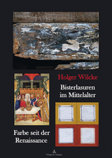 Bisterlasuren im Mittelalter &hellip; - Holger Wilcke