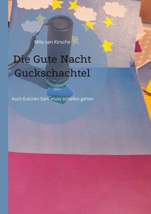 Die Gute Nacht Guckschachtel - Mila van Kirsche