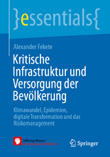 Kritische Infrastruktur und Versorgung der Bev&ouml;lkerung - Alexander Fekete