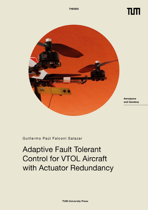 Adaptive Fault Tolerant Control for VTOL Aircraft with Actuator Redundancy - Guillermo Paúl Falconí Salazar