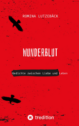 Wunderblut - Romina Lutzeb&auml;ck