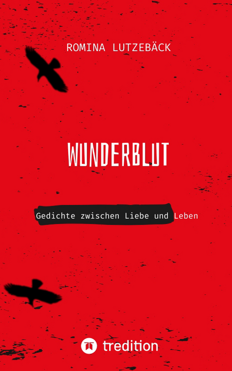 Wunderblut - Romina Lutzeb&auml;ck