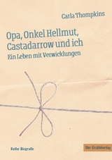 Opa, Onkel Hellmut, Castadarrow und ich - Carla Thompkins