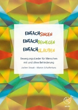 Einfach singen - Einfach bewegen - Einfach glauben - Jochen Straub, Marion Schafferhans