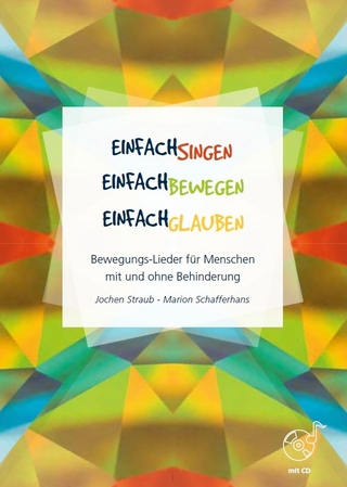 Einfach singen - Einfach bewegen - Einfach glauben