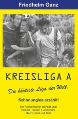 Kreisliga A - Friedhelm Ganz