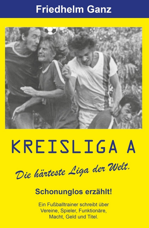 Kreisliga A - Friedhelm Ganz