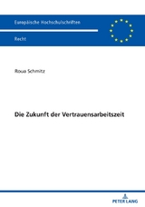Die Zukunft der Vertrauensarbeitszeit - Roua Schmitz