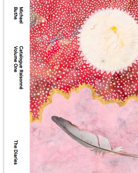 Michael Buthe: Das Werkverzeichnis / Catalogue Raisonn&eacute; - 