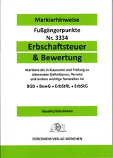 ERBSCHAFTSTEUER & BEWERTUNG D&uuml;rckheim-Markierhinweise/Fu&szlig;g&auml;ngerpunkte f&uuml;r das Steuerberaterexamen, ErbschaftsteuerR - Constantin D&uuml;rckheim, Thorsten Glaubitz