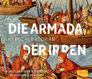 Die Armada der Irren