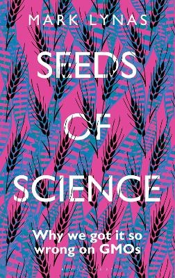 Seeds of Science - Mark Lynas
