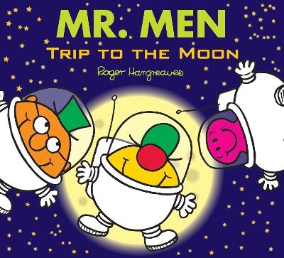 Mr. Men Little Miss: Trip to the Moon - Adam Hargreaves